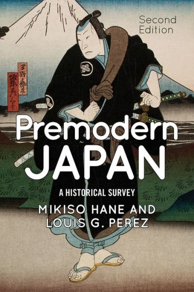 Cover for Mikiso Hane · Premodern Japan: A Historical Survey (Paperback Book) (2014)