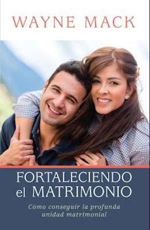 Cover for Dr Wayne Mack · Fortaleciendo El Matrimonio (Paperback Book) (2015)