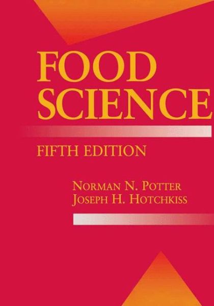 Food Science: Fifth Edition - Food Science Text Series - Norman N. Potter - Books - Aspen Publishers Inc.,U.S. - 9780834212657 - July 31, 1999