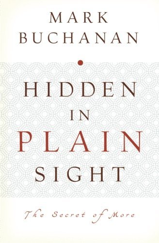 Cover for Mark Buchanan · Hidden in Plain Sight: the Secret of More (Paperback Bog) [Reprint edition] (2012)