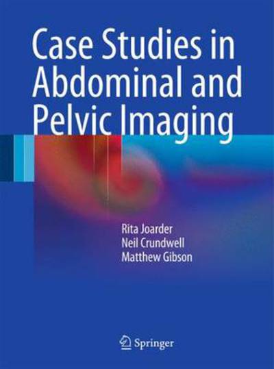 Cover for Rita Joarder · Case Studies in Abdominal and Pelvic Imaging (Hardcover Book) [2011 edition] (2011)