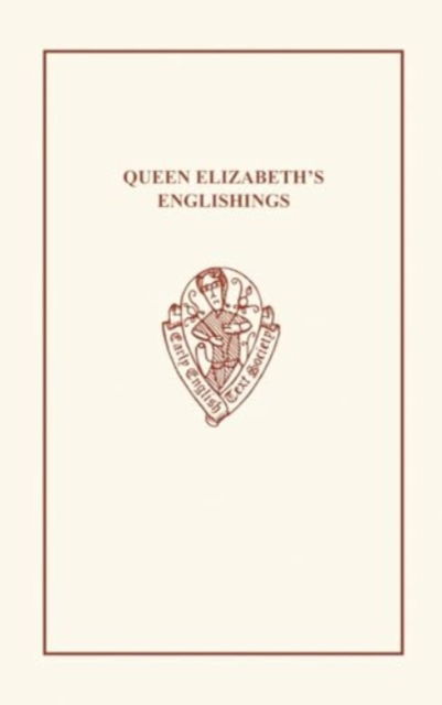 Queen Elizabeth's Englishings of Boethius, Plutarch and Horace - Early English Text Society Original Series - - Books - Boydell & Brewer Ltd - 9780859918657 - August 27, 1997