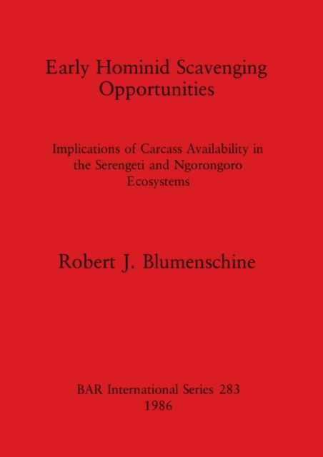 Cover for Robert J. Blumenschine · Early hominid scavenging opportunities (N/A) (1986)