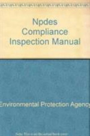 Npdes Compliance Inspection Manual - U.S. Environmental Protection Agency - Libros - Government Institutes Inc.,U.S. - 9780865874657 - 1 de julio de 1995