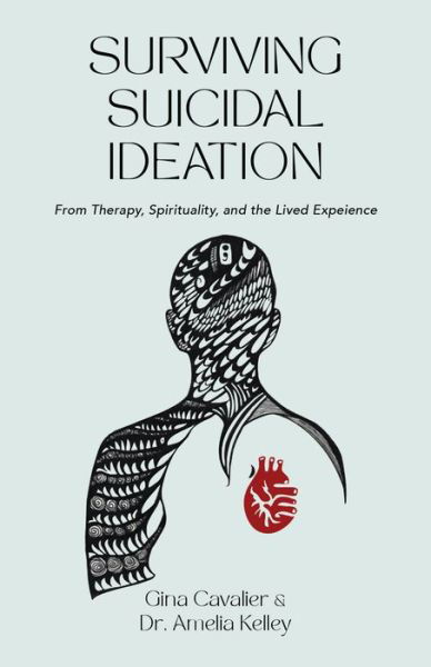 Cover for Gina Cavalier · Surviving Suicidal Ideation: From Therapy to Spirituality and the Lived Experience (Paperback Book) (2024)