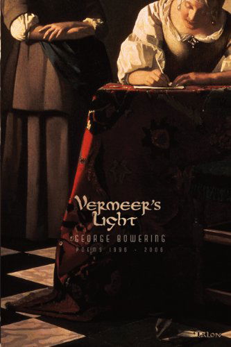 Cover for George Bowering · Vermeer's Light: Poems 19962006 (Paperback Book) (2007)