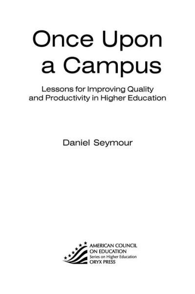 Cover for Daniel Seymour · Once Upon a Campus: Lessons for Improving Quality and Productivity in Higher Education - ACE / Praeger Series on Higher Education (Pocketbok) (1995)