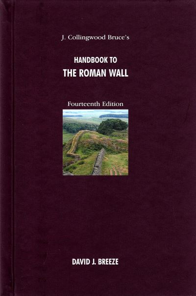 Cover for David J. Breeze · J. Collingwood Bruce's Handbook to the Roman Wall (Hardcover Book) [14 Revised edition] (2006)