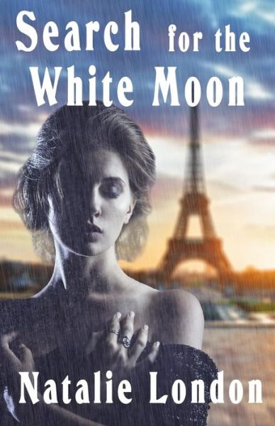 Cover for Natalie London · Search for the White Moon (Paperback Book) (2016)