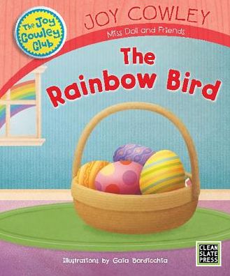 The Rainbow Bird - Joy Cowley - Książki - Storybooks of the Future - 9780927244657 - 2 marca 2017