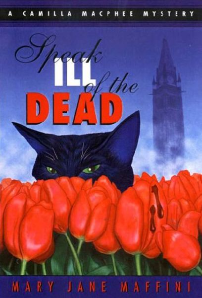 Cover for Mary Jane Maffini · Speak Ill of the Dead: A Camilla MacPhee Mystery - A Camilla MacPhee Mystery (Taschenbuch) (1999)