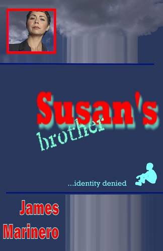 James Marinero · Susan's Brother: .identity Denied (Paperback Book) (2012)