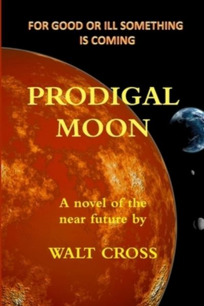 Cover for Walt Cross · Prodigal Moon (Paperback Book) (2015)