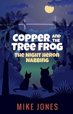 Copper and the Tree Frog - Mike Jones - Books - Thaxton Press, LLC - 9780989004657 - August 16, 2020