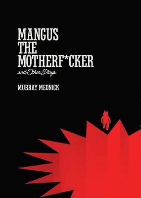 Cover for Murray Mednick · Mangus the Motherf*cker and Other Plays (Paperback Book) (2025)