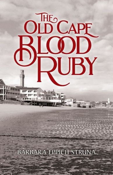 Cover for Barbara Eppich Struna · The Old Cape Blood Ruby (Paperback Book) (2021)