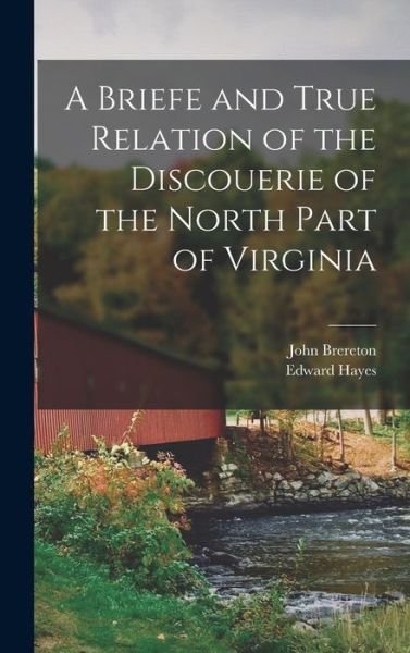 Cover for Edward Hayes · Briefe and True Relation of the Discouerie of the North Part of Virginia (Book) (2022)