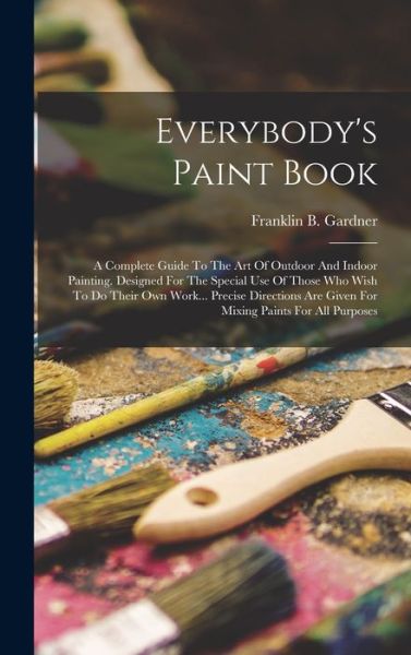 Cover for Franklin B. Gardner · Everybody's Paint Book (Book) (2022)