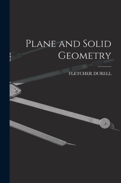 Cover for Fletcher Durell · Plane and Solid Geometry (Bog) (2022)