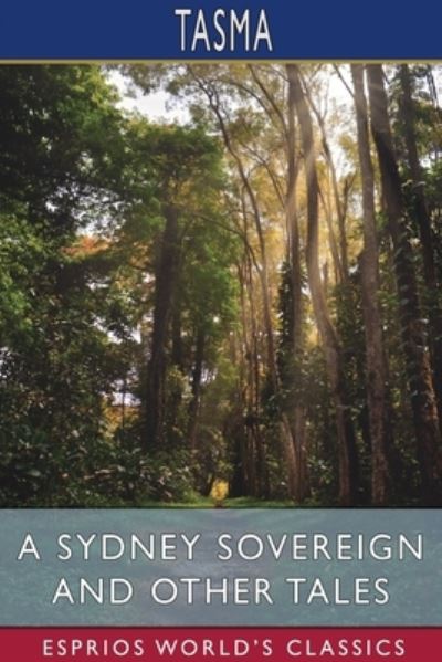 Cover for Tasma · A Sydney Sovereign and Other Tales (Paperback Book) (2024)