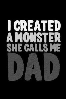 Cover for Armadillodti Publishing · I Created a Monster, She Call Me Dad (Paperback Bog) (2019)