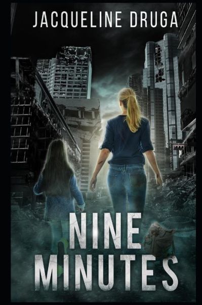 Nine Minutes - Jacqueline Druga - Bücher - Independently published - 9781077139657 - 30. Juni 2019