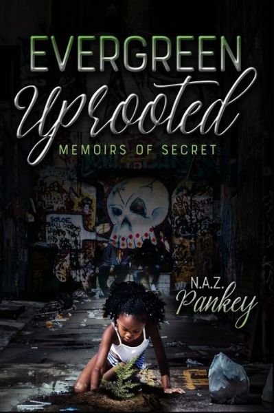 Cover for N a Z Pankey · Evergreen Uprooted (Paperback Bog) (2019)
