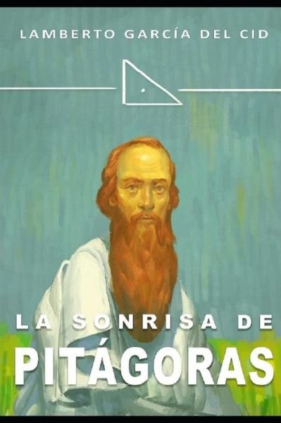 Cover for Lamberto Garcia del Cid · La sonrisa de Pitagoras (Paperback Bog) (2019)