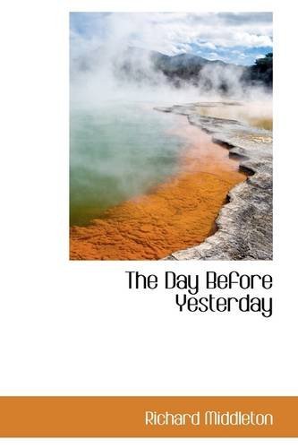Cover for Richard Middleton · The Day Before Yesterday (Paperback Book) (2009)