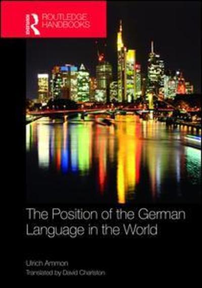 Cover for Ulrich Ammon · The Position of the German Language in the World (Hardcover Book) (2019)