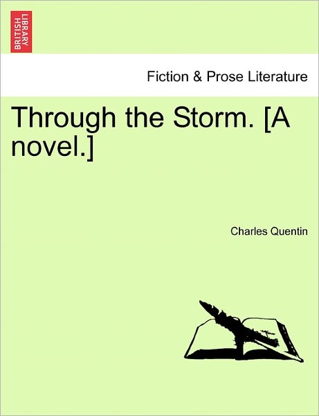 Cover for Charles Quentin · Through the Storm. [a Novel.] Vol. Iii. (Paperback Book) (2011)