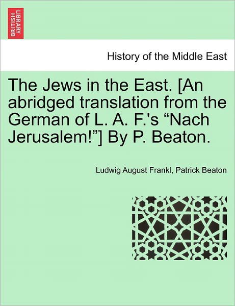 Cover for Ludwig August Frankl · The Jews in the East. [an Abridged Translation from the German of L. A. F.'s (Pocketbok) (2011)