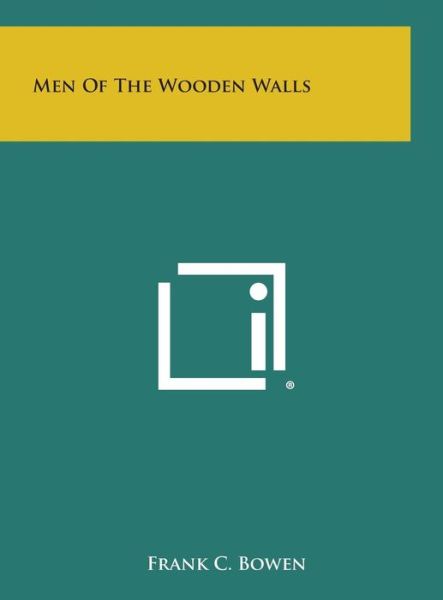 Cover for Frank C Bowen · Men of the Wooden Walls (Hardcover Book) (2013)