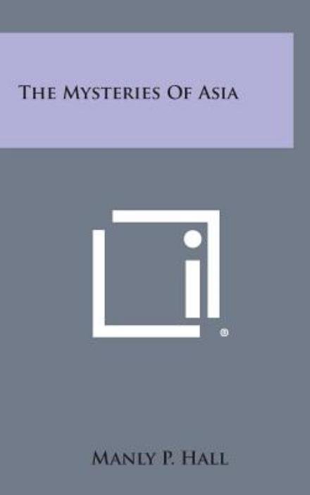 Cover for Manly P Hall · The Mysteries of Asia (Innbunden bok) (2013)