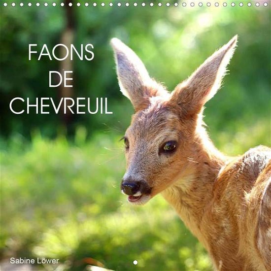 Cover for Löwer · FAONS DE CHEVREUIL (Calendrier mu (Bog)