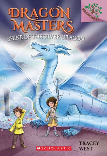 Shine of the Silver Dragon: A Branches Book (Dragon Masters #11) - Dragon Masters - Tracey West - Books - Scholastic Inc. - 9781338263657 - September 25, 2018