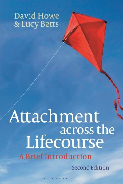 Cover for Howe, David (University of East Anglia, UK) · Attachment across the Lifecourse: A Brief Introduction (Paperback Book) (2023)