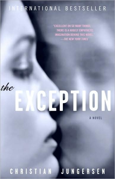 The Exception - Christian Jungersen - Bøger - Anchor - 9781400096657 - 8. juli 2008