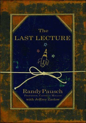 The Last Lecture - Randy Pausch - Kirjat - Hachette Books - 9781401309657 - tiistai 8. huhtikuuta 2008