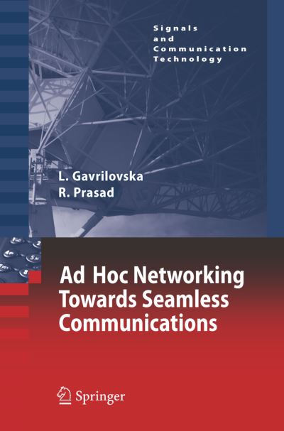 Cover for Liljana Gavrilovska · Ad-Hoc Networking Towards Seamless Communications - Signals and Communication Technology (Hardcover Book) [2006 edition] (2006)