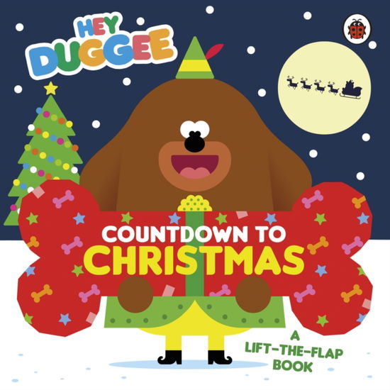 Cover for Hey Duggee · Hey Duggee: Countdown to Christmas: A Lift-the-Flap Book - Hey Duggee (Board book) (2022)