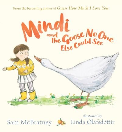 Cover for Sam McBratney · Mindi and the Goose No One Else Could See (Hardcover bog) (2021)