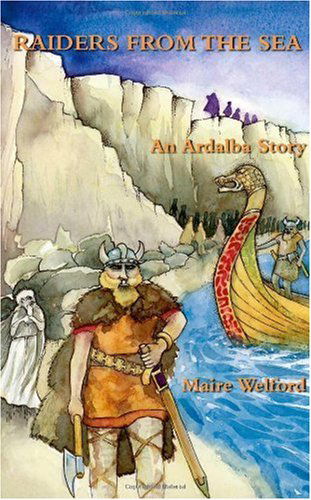 Cover for Maire Welford · Raiders from the Sea: an Ardalba Story (Paperback Book) (2004)