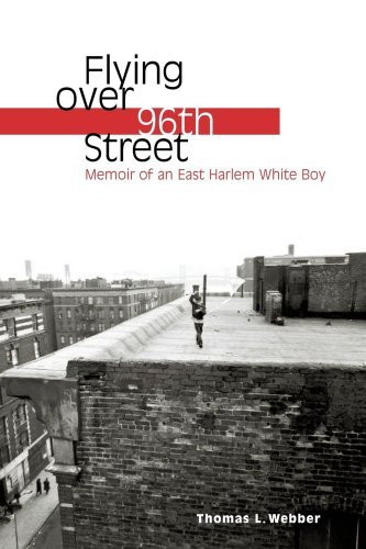 Cover for Thomas L. Webber · Flying over 96th Street: Memoir of an East Harlem White Boy (Paperback Bog) (2007)