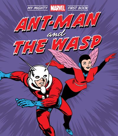 Ant-Man and the Wasp: My Mighty Marvel First Book - A Mighty Marvel First Book - Marvel Entertainment - Books - Abrams - 9781419766657 - February 16, 2023