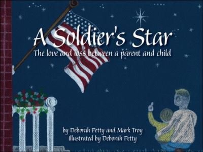 Deborah Petty · A Soldier's Star: The Love and Loss Between a Parent and Child (Pocketbok) (2008)