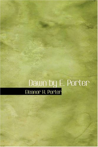 Cover for Eleanor H. Porter · Dawn (Paperback Book) (2007)