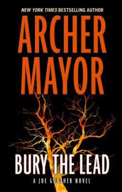 Cover for Archer Mayor · Bury the Lead (Book) (2018)