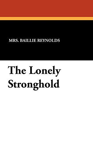 Cover for Mrs Baillie Reynolds · The Lonely Stronghold (Paperback Book) (2024)