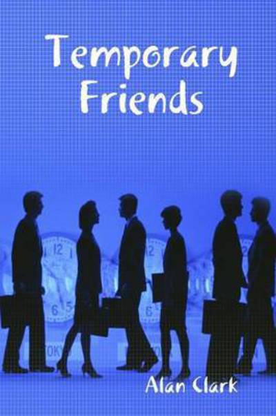 Cover for Clark Alan · Temporary Friends (Paperback Book) (2008)